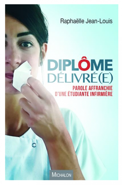 Livre témoignage sur le milieu infirmier en France Diplôme délivré e